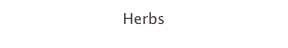 Herbs