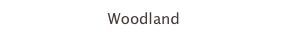 Woodland